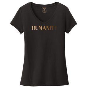 black women's v-neck 100% cotton short sleeve graphic t-shirt with "humanity" printed in a gradient of skin tones.